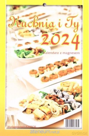 Kalendarz 2024 tygodniowy z magnesem Kuchnia i Ty [KALENDARZ]