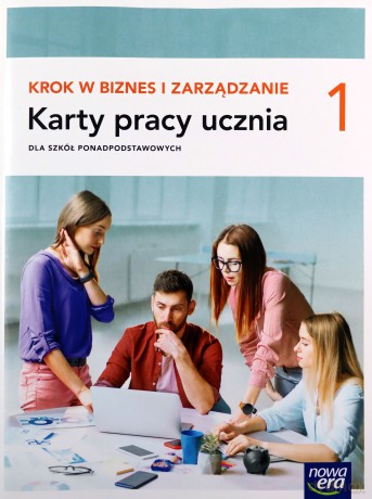 Krok w biznes i zarządzanie LO 1 Karty pracy Zakres podstawowy - Aneta Depczyńska, Katarzyna Garbacik, Joanna Kozub [KSIĄŻKA]