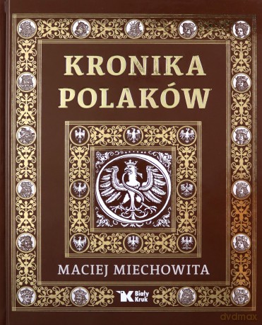 Kronika Polaków - Maciej Miechowita [KSIĄŻKA]