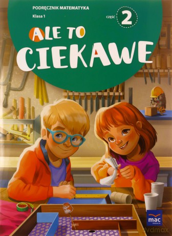 Matematyka szkoła podstawowa 1 Ale to ciekawe podręcznik cz.2 [KSIĄŻKA]
