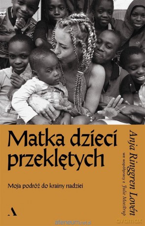 Matka dzieci przeklętych - Anja Ringgren Lovn, Julie Moestrup, Ewa M. Bilińska [KSIĄŻKA]