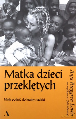 Matka dzieci przeklętych - Anja Ringgren Lovn, Julie Moestrup, Ewa M. Bilińska [KSIĄŻKA]