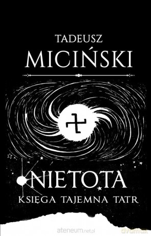 Nietota. Księga Tajemna Tatr - Tadeusz Miciński [KSIĄŻKA]