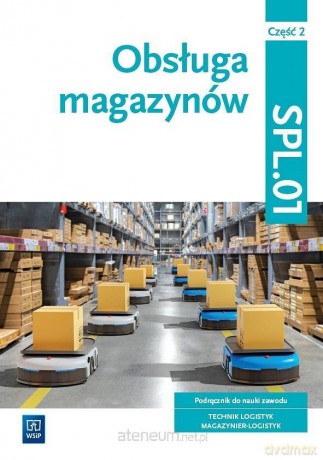 Obsługa magazynów Kwal. SPL.01. cz.2 [KSIĄŻKA]