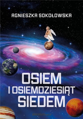 Osiem i osiemdziesiąt siedem - Agnieszka Sokołowska [KSIĄŻKA]