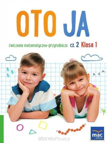 Oto ja szkoła podstawowa 1 Ćw. matematyczno-przyrodnicze cz.2 - Anna Stalmach-Tkacz, Joanna Wosianek, Karina Mucha [KSIĄŻKA]