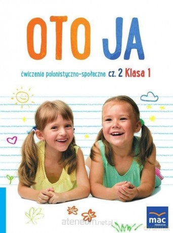 Oto ja szkoła podstawowa 1 Ćw. polonistyczno-społeczne cz.2 - Anna Stalmach-Tkacz, Joanna Wosianek, Karina Mucha [KSIĄŻKA]