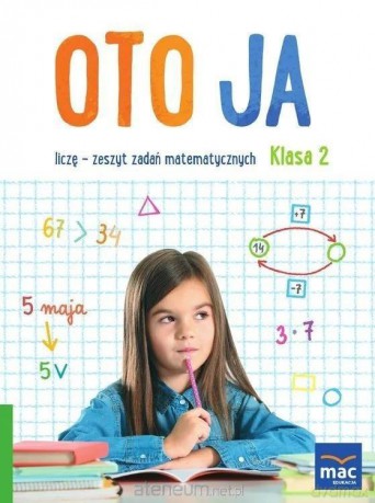 Oto ja szkoła podstawowa 2 Liczę + zakładka - Danuta Synoś, Justyna Kozłowska, Katarzyna Michalska [KSIĄŻKA]