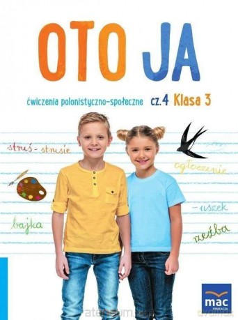 Oto ja szkoła podstawowa 3 Ćwiczenia polonistyczno-społeczne cz.4 - Anna Stalmach-Tkacz, Joanna Wosianek, Karina Mucha [KSIĄŻKA]