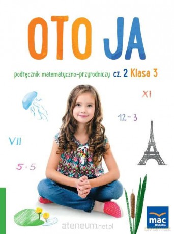 Oto ja szkoła podstawowa 3 podręcznik matematyczno-przyrodniczy cz.2 - Grażyna Lech, Jolanta Faliszewska [KSIĄŻKA]