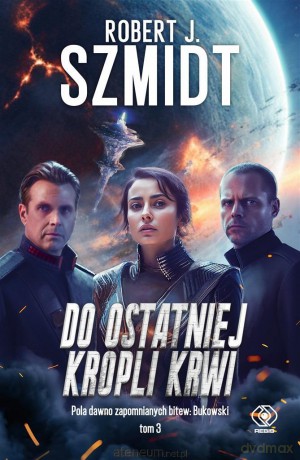 Pola dawno zapomnianych bitew: Bukowski (Tom 3) - Robert J. Szmidt [KSIĄŻKA]