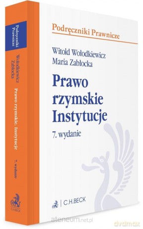 Prawo rzymskie. Instytucje z testami online - Maria Zabłocka, Witold Wołodkiewicz [KSIĄŻKA]