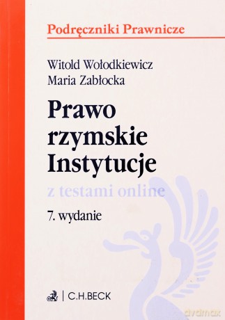 Prawo rzymskie. Instytucje z testami online - Maria Zabłocka, Witold Wołodkiewicz [KSIĄŻKA]