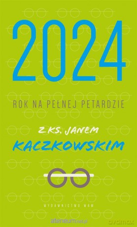 Rok na pełnej petardzie z ks. Janem Kaczkowskim