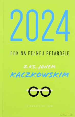 Rok na pełnej petardzie z ks. Janem Kaczkowskim