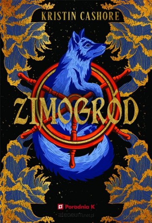 Siedem królestw (Tom 4) Zimogród - Kristin Cashore [KSIĄŻKA]