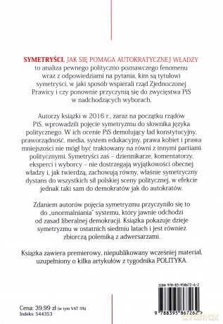 Symetryści. Jak się pomaga autokratycznej władzy - Mariusz Janicki, Wiesław Władyka [KSIĄŻKA]