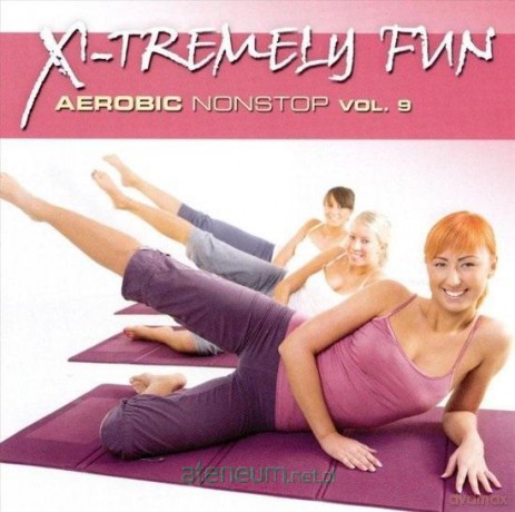 X-Tremely Fun - Aerobic Non stop Vol. 9 [CD]
