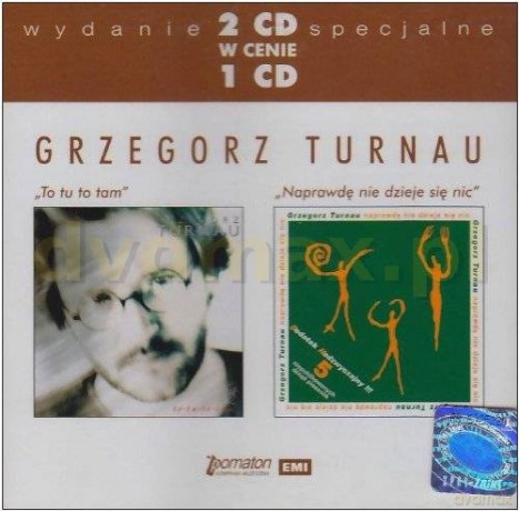 Grzegorz Turnau: To tu, to tam / Naprawdę nie dzieje się nic [2CD]