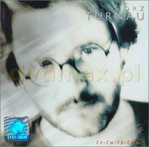 Grzegorz Turnau: To tu, to tam [CD]