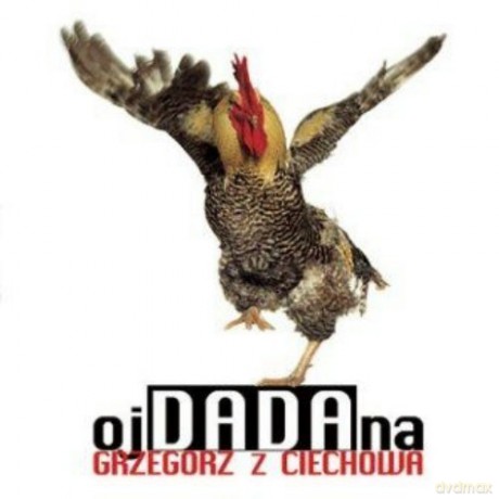 Grzegorz z Ciechowa: Oj Dada Na [CD]