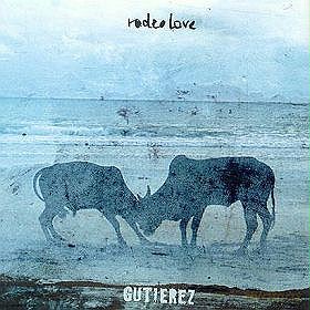 Gutierez: Rodeo Love [CD]