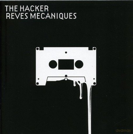 Hacker: Reves Mecaniques [CD]