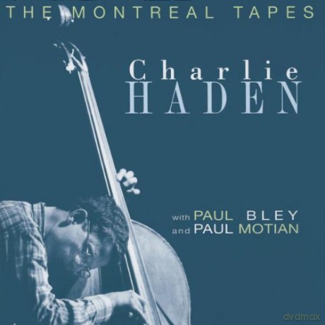 Charlie Haden/Paul Bley/Paul Motian: The Montreal Tapes vol.1 [CD]
