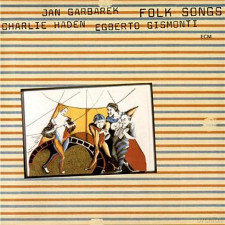 Haden/Garbarek/Gismonti: Folk Songs [CD]