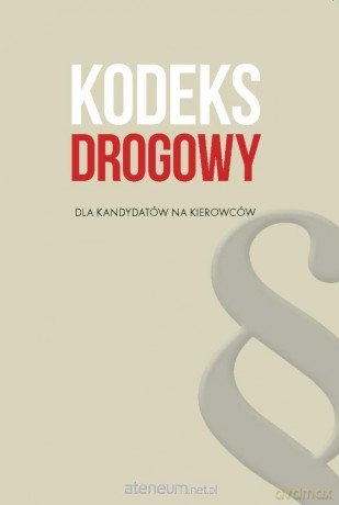 Kodeks drogowy dla kandydatów na kierowców [KSIĄŻKA]