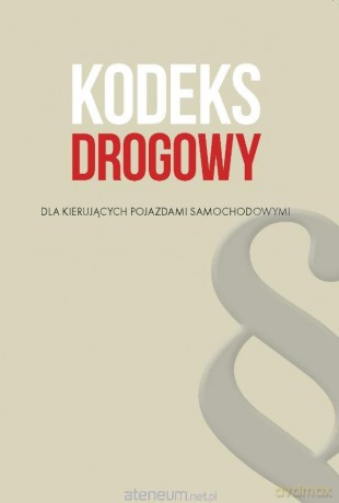 Kodeks drogowy dla kierujących pojazdami samoch. [KSIĄŻKA]