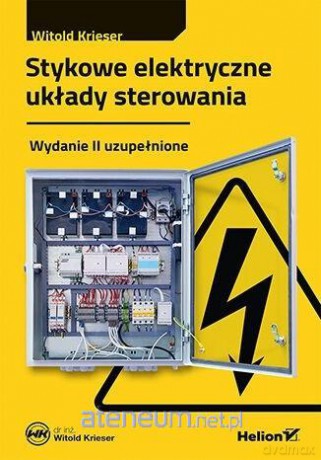 Stykowe elektryczne układy sterowania - Witold Krieser [KSIĄŻKA]