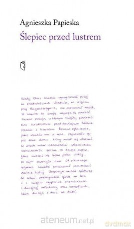 Ślepiec przed lustrem - Agnieszka Papieska [KSIĄŻKA]