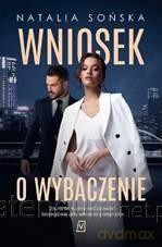 Wniosek o wybaczenie - Natalia Sońska [KSIĄŻKA]