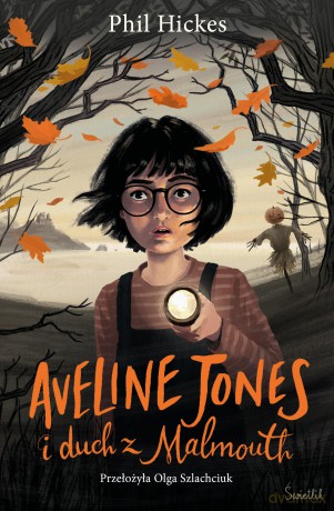 Aveline Jones i duch z Malmouth (Tom 1) - Phil Hickes [KSIĄŻKA]