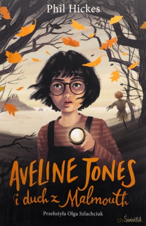 Aveline Jones i duch z Malmouth (Tom 1) - Phil Hickes [KSIĄŻKA]