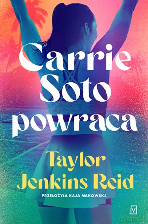 Carrie Soto powraca - Taylor Jenkins Reid [KSIĄŻKA]