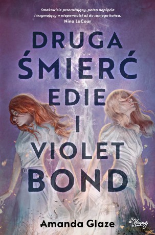 Druga śmierć Edie i Violet Bond - Amanda Glaze [KSIĄŻKA]