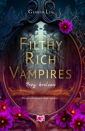 Filthy Rich Vampires. Trzy królowe - Geneva Lee [KSIĄŻKA]