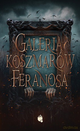 Galeria koszmarów Feranosa - Feranos [KSIĄŻKA]