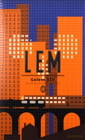 Golem XIV - Stanisław Lem [KSIĄŻKA]