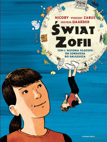 Historia filozofii od Sokratesa do Galileusza. Świat Zofii. Komiks (Tom 1) - Jostein Gaarder, Vincent Zabus, Nicoby [KOMIKS]