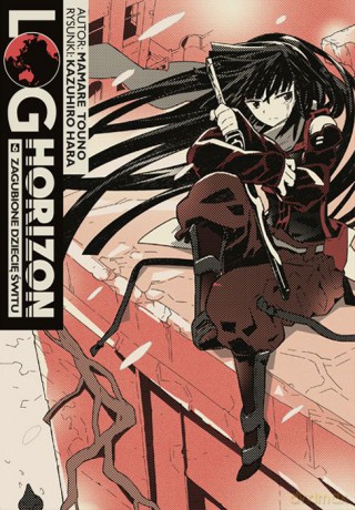 Log Horizon (Tom 6) - Mamare Touno [KSIĄŻKA]