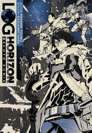 Log Horizon (Tom 7) - Mamare Touno [KSIĄŻKA]