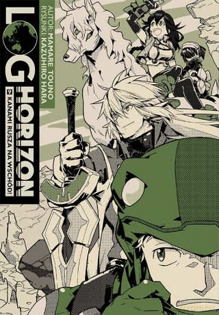 Log Horizon (Tom 9) - Mamare Touno [KSIĄŻKA]
