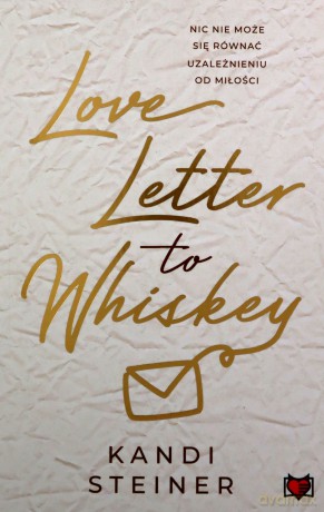 Love Letter to Whiskey - Kandi Steiner [KSIĄŻKA]