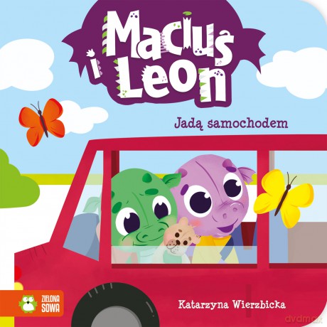 Maciuś i Leon jadą samochodem. Maciuś i Leon - Katarzyna Wierzbicka [KSIĄŻKA]