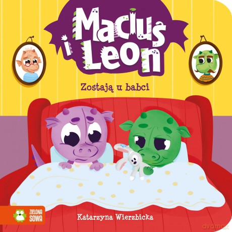 Maciuś i Leon zostają u babci. Maciuś i Leon - Katarzyna Wierzbicka [KSIĄŻKA]