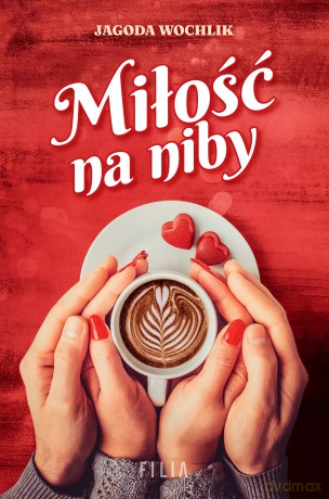 Miłość na niby - Jagoda Wochlik [KSIĄŻKA]