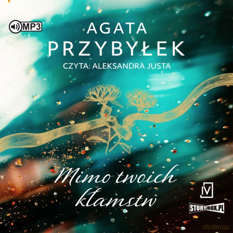 Mimo twoich kłamstw - Agata Przybyłek [AUDIOBOOK]
